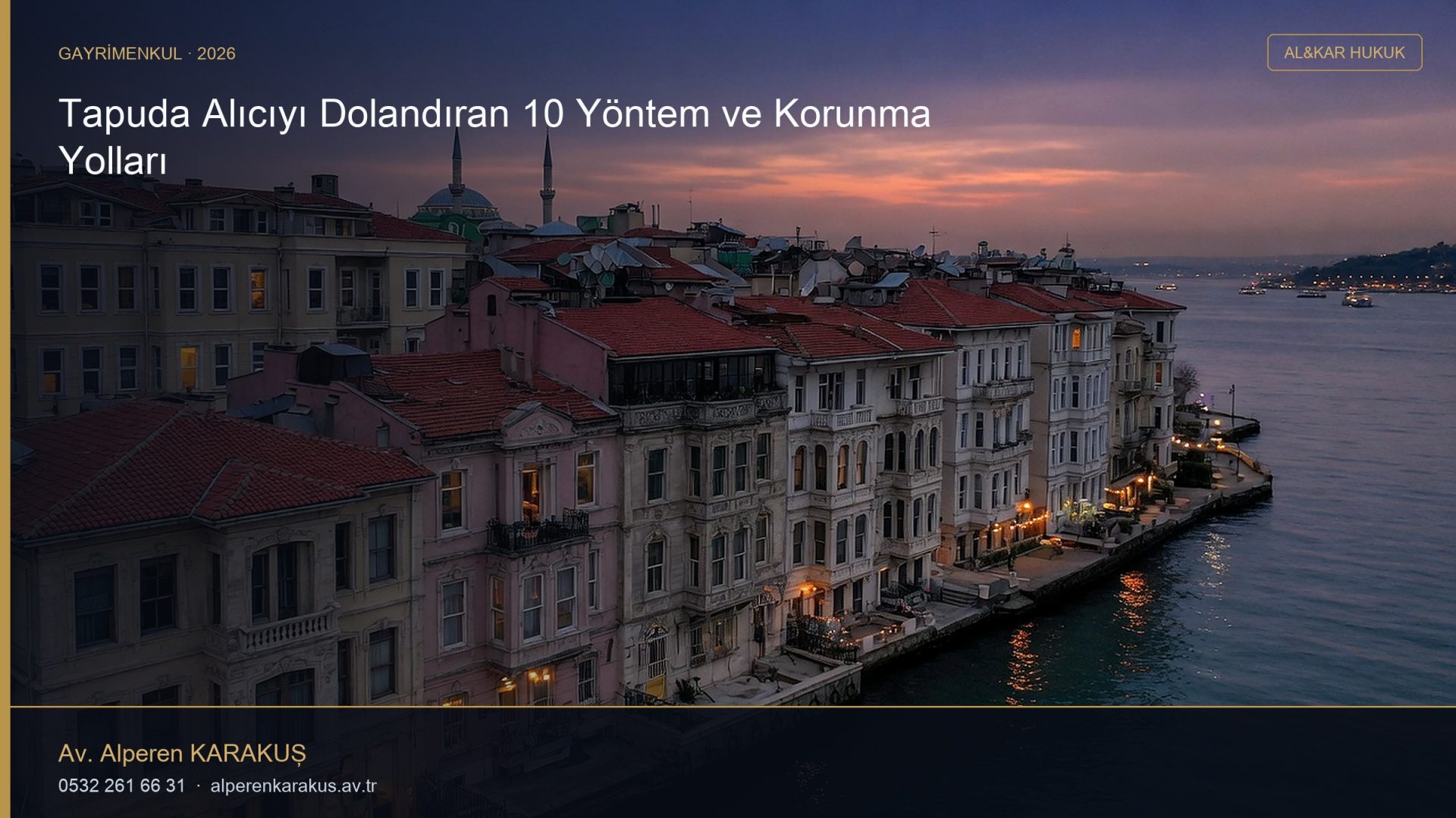 Tapuda Alıcıyı Dolandıran 10 Yöntem ve Korunma Yolları — hukuki bilgilendirme kapağı