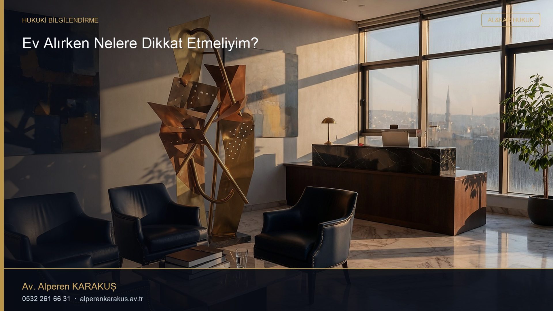 Ev Alırken Nelere Dikkat Etmeliyim? — hukuki bilgilendirme kapağı
