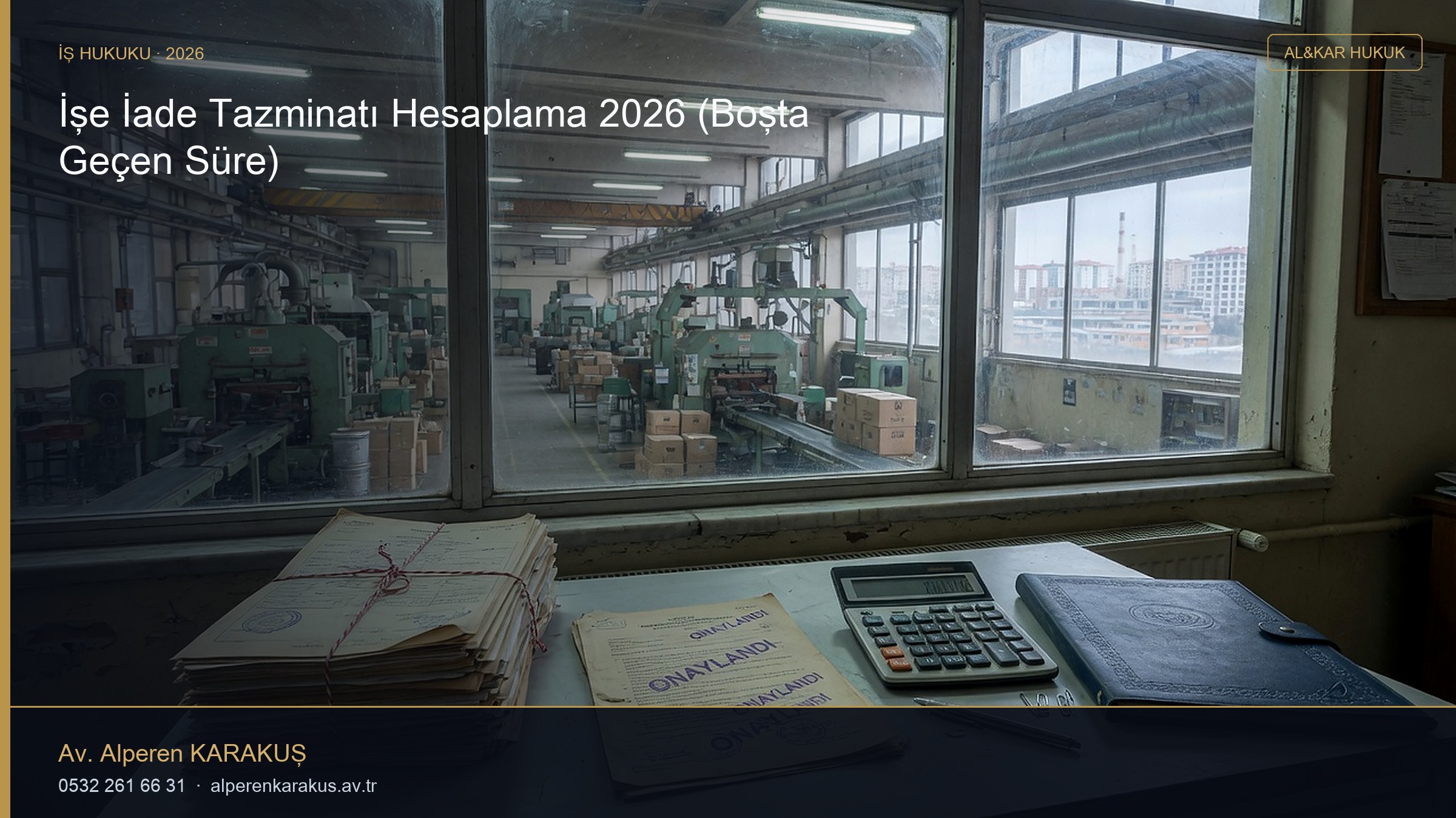 İşe İade Tazminatı Hesaplama 2026 (Boşta Geçen Süre) — hukuki bilgilendirme kapağı